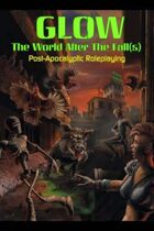 Glow: Post Apocalyptic Setting