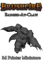 Brushfire - Badger-At-Claw (STL)