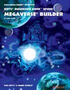 Rifts® Dimension Book™ 7: Megaverse® Builder™