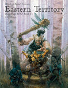 PFRPG 11: Eastern Territory™, for Palladium Fantasy RPG® 2nd Edition