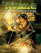 PFRPG 17: Mysteries of Magic™ One: The Heart of Magic™, for Palladium Fantasy RPG® 2nd Edition