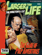 Larger Than Life: Directors Cut