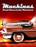 Machinas :Death Races in the Wasteland