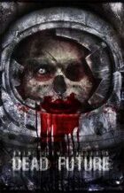 Grim Crew Presents: Dead Future Anthology