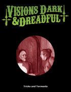 Visions Dark & Dreadful: Trickery and Torments