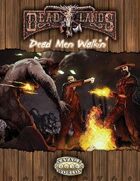 Deadlands Reloaded: Dead Men Walkin'