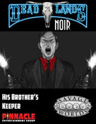 Deadlands Noir: His Brother's Keeper