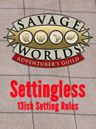 Settingless– 13ish Setting Rules without a Setting