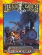 Deadlands Great Rail Wars: Derailed!