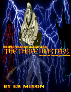 Triple Threat Mage And The Three Masters (Episode One)