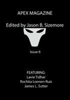 Apex Magazine -- Issue 6