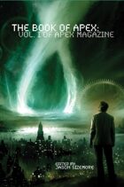 The Book of Apex: Volume 1 of Apex Magazine