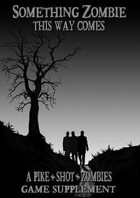 Something Zombie This Way Comes