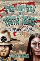 The Battle for Turtle Island: Buffalo Wars