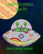 Spaceports & Spidersilk January 2014 issue