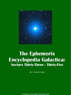 The Ephemeris Encyclopedia Galactica: Sectors Thirty-Three - Thirty-Five