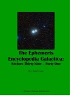 The Ephemeris Encyclopedia Galactica: Sectors Thirty-Nine - Forty-One