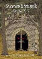 Spaceports & Spidersilk October 2015