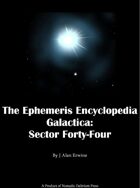 The Ephemeris Encyclopedia Galactica: Sectors Forty-Four (Lomisian Space)
