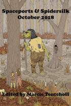 Spaceports & Spidersilk October 2018
