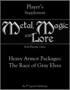 Metal, Magic and Lore: Heavy Armor Packages—The Race of Gray Elves PDF