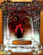 Dark Aeons: Reliquaries Part 1