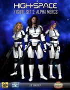 High-Space Figure Set 2: Alpha Mercs
