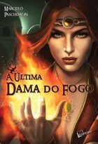A última Dama do Fogo