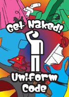 Get Naked! Uniform Code