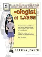 -ologist at LARGE
