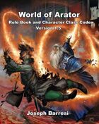 World of Arator Rule Book and Character Class Codex Version 1.5