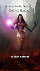 The Gods of Arator Volume 4: The Gods of Illusion