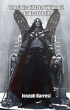 The Gods of Arator Volume 2: Gods of Death