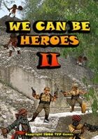 We Can Be Heroes II
