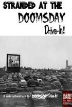 Stranded at the Doomsday Drive-In!