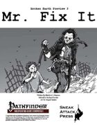 Broken Earth Prevew 4: Mr. Fix It