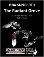 Broken Earth: The Radiant Grove (PFRPG)