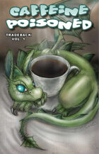 Caffeine Poisoned Tradeback Volume 1