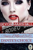 Dante's Choice (Vampires of Hollywood: Book Two)