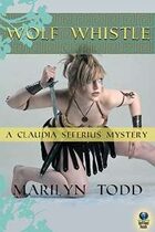 Wolf Whistle (A Claudia Seferius Mystery, #4)
