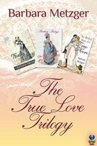 The True Love Trilogy