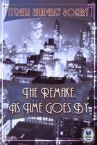 The Remake: As Time Goes By (An R. J. Brooks Mystery, #2)