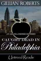 Caught Dead in Philadelphia (An Amanda Pepper Mystery, #1)