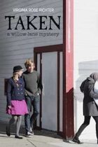 Taken (A Willow Lane Mystery, #4)