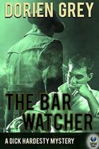 The Bar Watcher (A Dick Hardesty Mystery, #3)