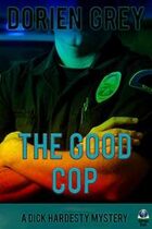 The Good Cop (A Dick Hardesty Mystery, #5)
