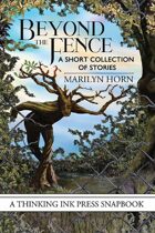 Beyond the Fence: A Short Collection of Stories