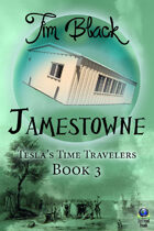 Jamestowne (Tesla's Time Travelers, #3)
