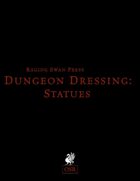 Dungeon Dressing: Statues 2.0 (OSR)