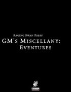 GM's Miscellany: Eventures (P1)